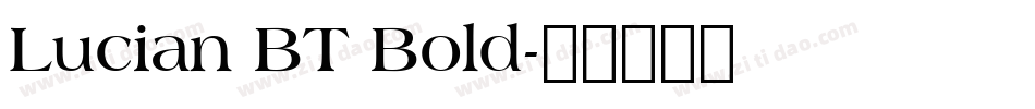 Lucian BT Bold字体转换